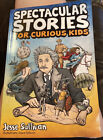 Spectacular Stories for Curious Kids (Paperback 2021) W/ Illustrations 288 Pages
