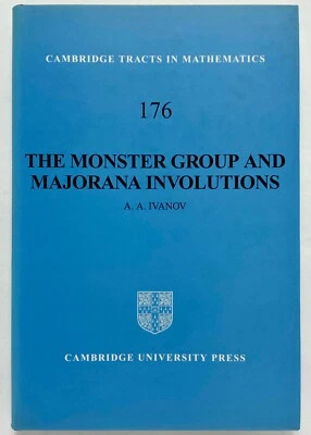 THE MONSTER GROUP & MAJORANA INVOLUTIONS Cambridge Tract 176 - A.A. Ivanov - Image 1 of 2