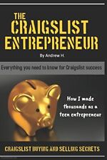 THE CRAIGSLIST ENTREPRENEUR: CRAIGSLIST BUYING AND SELLING By Andrew H. **NEW**