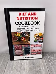 Diet and Nutrition Cookbook: A Beginner's Guide to Mediterranean Diet ... - Picture 1 of 7