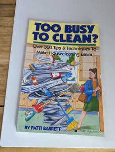 Too Busy to Clean?: Over 500 Tips and Techniques to Make Housecleaning Easier - Foto 1 di 3