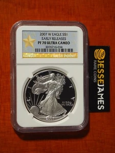 2007 W PROOF SILVER EAGLE NGC PF70 ULTRA CAMEO EARLY RELEASES GOLD STAR LABEL - Picture 1 of 2
