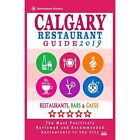 Calgary Restaurant Guide 2019 Best Rated Restaurants I   Paperback New Dery Mi