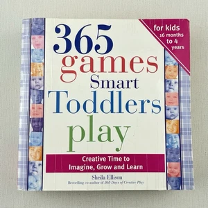 365 Games Smart Toddlers Play: Creative Time to Imagine, Grow by Sheila Ellison - Picture 1 of 14