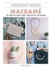 Macrame: 25 Quick and Easy Projects to Make by Steph Booth (English) Paperback B