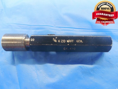3/4 20 WHIT WHITWORTH THREAD PLUG GAGE .75 GO ONLY 3/4