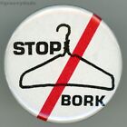 1987 Stop Bork Abortion Rights Pro Choice Anti Supreme Court Pin Pinback Button