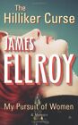 The Hilliker Curse: My Pursuit of Women,James Ellroy