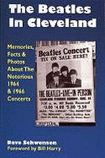 The Beatles in Cleveland: Memories, Facts & Photos about the Notorious 1964 &