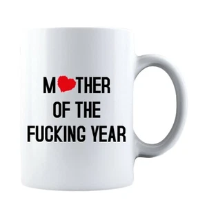 Mother Of The F❤cking Year Mothers Day Idea Funny Life Mom Ceramic Coffee Mug - Picture 1 of 7
