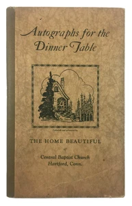 Autographs For The Dinner Table Vintage Cookbook Recipe Book Hartford CT 1928 - Imagen 1 de 9