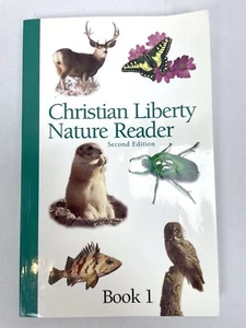Christian Liberty Nature Reader Book 1 Softback 2nd Ed. Homeschool Science - Imagen 1 de 5
