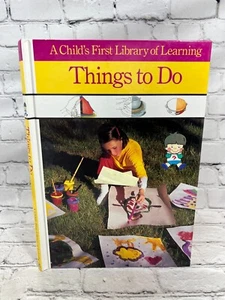 Things To Do [A Childs First Library of Learning · Time-Life Books] - Imagen 1 de 4