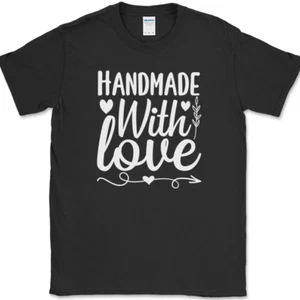 Homemade With Love T-Shirt Funny Crafting Sewing Hobby Art Gift Text Tee - Picture 1 of 10