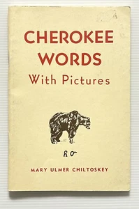 Cherokee Words With Pictures by Mary Ulmer Chiltoskey SC 1972 - Picture 1 of 11