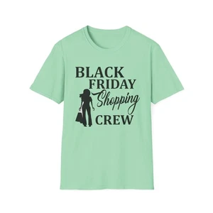 Black Friday Shopping Crew T-Shirt, Unisex Graphic Tee, Holiday Apparel,  Funny - Picture 1 of 17