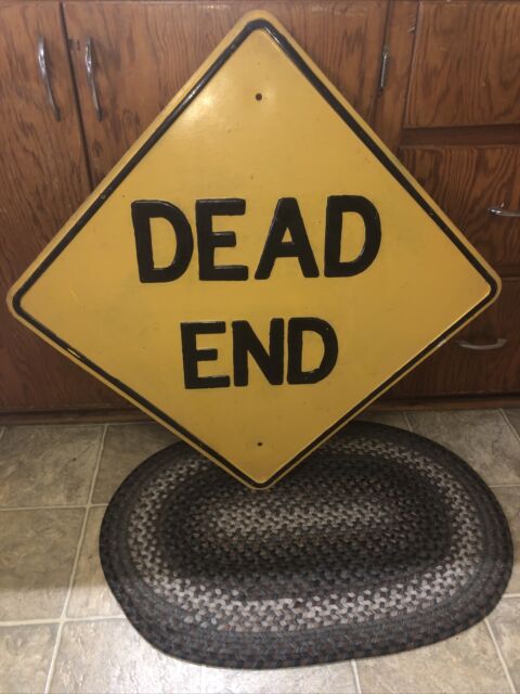 Dead End Sign - Save 10% Instantly