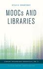 Moocs and Libraries (Library Technology Essentials): 2, Courtney, Kroski+-