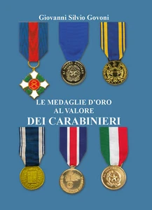 Le medaglie d’oro al valore dei carabinieri. Ediz. a colori - Govoni - P - Picture 1 of 1