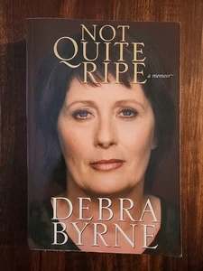 Not Quiet Ripe A Memoir Debbie Byrne True Story Large PB - Bild 1 von 7