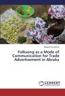 Folksong as a Mode of Communication for Trade Advertisement in Abraka         &lt;|