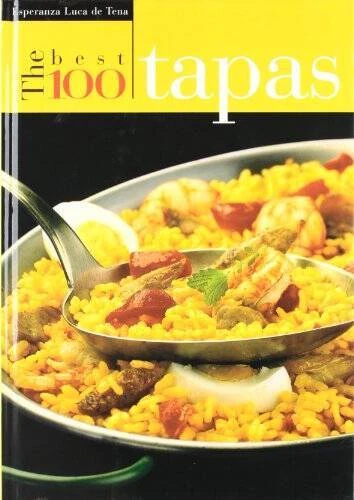 The Best 100 Tapas - Hardcover By Luca De Tena, Esperanza - GOOD - Image 1 of 1