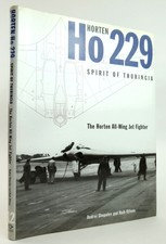 Horten Ho 229 Spirit of Thuringia: The Horten All-Wing, Jet Fighter A. Shepelev