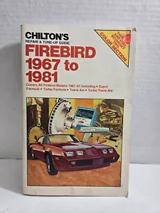 Chiltons Firebird Repair & Tune Up Guide 1967 1981 Trans Am Formula Book Manual - Picture 1 of 8