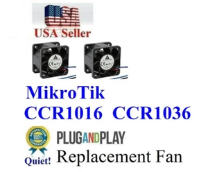 Lot 2x New replacement Fans for MikroTik CCR1036-8G-2S+ CCR1036-8G-2S+EM - Picture 1 of 7