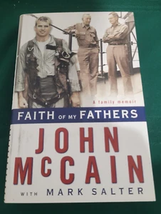 Faith of My Fathers -A Family Memoir by John McCain & Mark Salter 1999 Hardcover - Picture 1 of 2