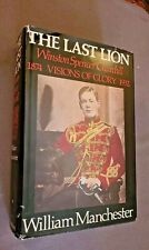 The Last Lion: Volume 1 Vol. 1 : Winston Churchill Visions of Glory 1874 -...
