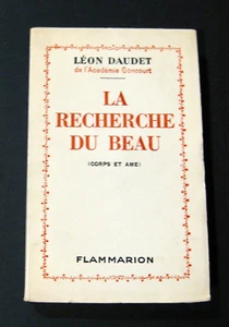 La recherche du beau AVEC ENVOI L. Daudet Ed. Flammarion TBE - Bild 1 von 4