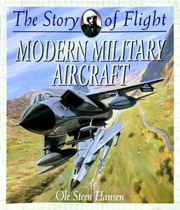 The Story of Flight: Modern Military Aircraft by Ole Steen Hansen, 11"x9" - New - Picture 1 of 2