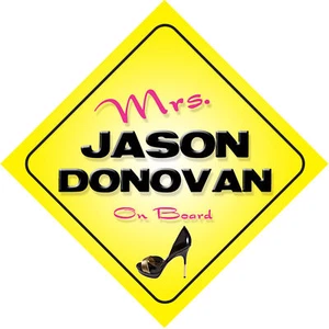 Mrs Jason Donovan On Board Novelty Car Sign - Picture 1 of 1
