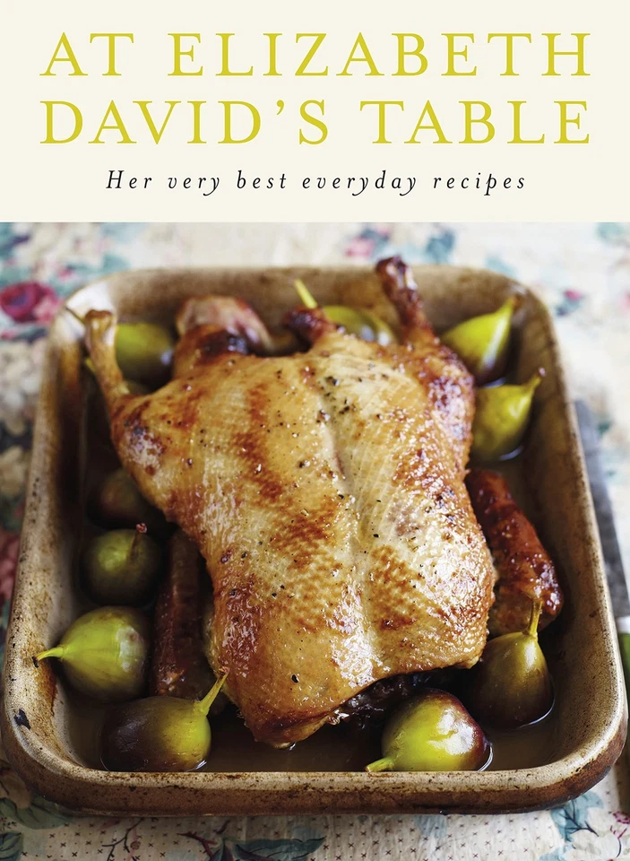 At Elizabeth David's Table: Her Very Best Everyday Recipes - hardcover David... Foto 1 de 1