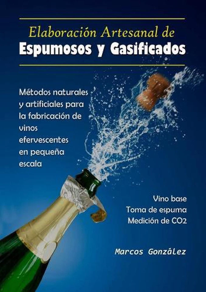Elaboracin Artesanal de Espumosos y Gasificados by Marcos Gonz?lez (Spanish) Pap - Image 1 of 1