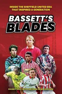 Bassett's Blades - Inside the Sheffield United Era that Inspired a Generation - Picture 1 of 2