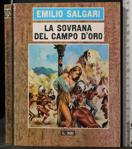 LA SOVRANA DEL CAMPO D'ORO. EMILIO SALGARI. EDIZIONI DEL GABBIANO. - Foto 1 di 2