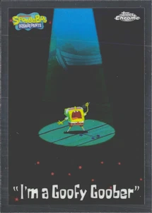 2025 Topps Chrome SpongeBob "I'm a Goofy Goober" #65 - Picture 1 of 2