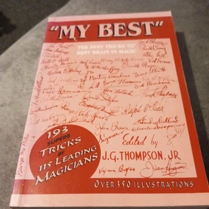 My Best - 193 Magic Tricks From 115 Leading Magicians JG Thompson 2005 - Picture 1 of 7
