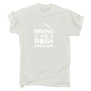 Hiking And Dogs Kinda Day Dog Pet Animal - Mens Funny T-Shirt Tshirts T Shirt - Picture 1 of 11