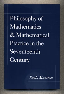 Philosophie der Mathematik & Mathematische Praxis im 17. Jahrhundert - Mancosu - Bild 1 von 2