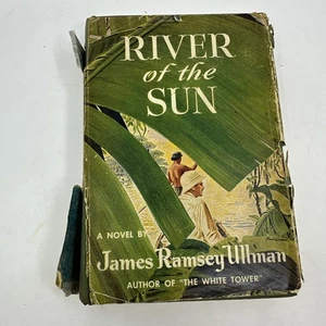 River of the Sun by James Ramsey Ullman (1951, J.B. Lippincott Company) HC DJ - Picture 1 of 18