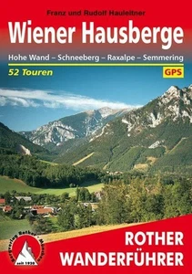 Wiener Hausberge: Hohe Wand - Schneeberg - Raxalpe - Semmering. 52 Touren. Mit G - Foto 1 di 1