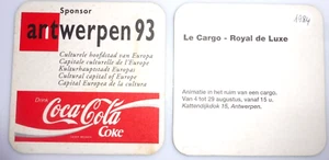 COCA COLA® COASTER DESSOUS DE VERRE ANTWERPEN 93 LE CARGO 9 cm x 9 cm N° 1984 - Imagen 1 de 1