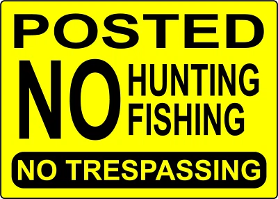 POSTED NO HUNTING FISHING NO TRESPASSING | Laminated Vinyl Decal Sticker Label - Image 1 of 4