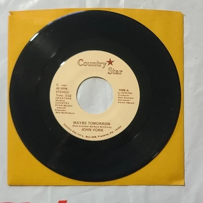 John York ~ Maybe Tomorrow/ The Old Train Station ~ Country Star 45 RPM Record - Image 1 of 4