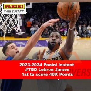 2023-2024 Panini Instant #TBD Lebron James 1st to 40K 40,000 Career Points PS