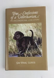 True Confessions of a Veterinarian GENE WITIAK Lehigh Valley Bethlehem Vet HB/DC - Bild 1 von 11