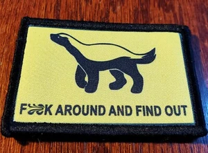 F$%K Around And Find Out Honey Badger Morale Patch Tactical Military Army USA - Picture 1 of 12